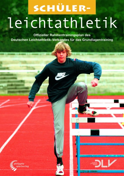 Schülerleichtathletik - Das DLV-Lehrbuch